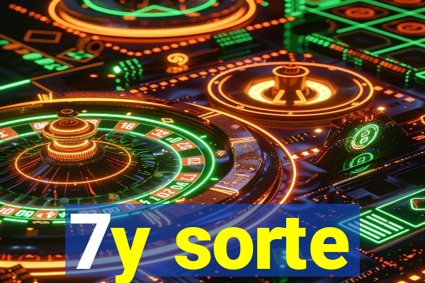 7y sorte